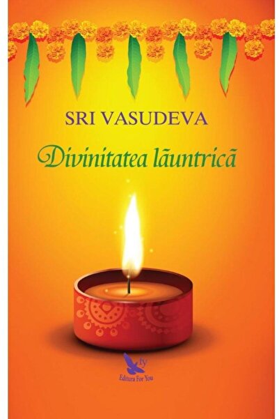 Editura For You Divinitatea launtrica. Calatorie spre descoperirea
