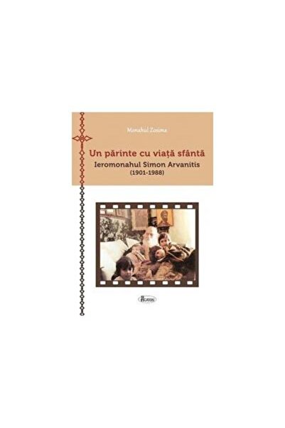 Editura Agaton Un parinte cu viata sfanta. Ieromonahul Simon Arva