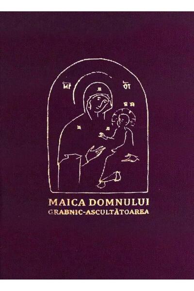 Editura Bizantina Maica Domnului Grabnic-Ascultatoarea (Paraclisul,
