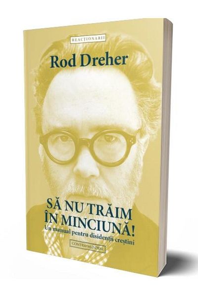 Editura Contra Mundum Sa nu traim in minciuna. Un manual pentru disident