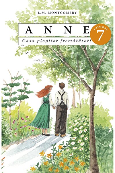 Editura Predania Anne. Casa plopilor frematatori. Volumul 7, L.M. M