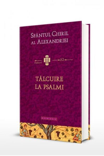 Editura Doxologia Talcuire la Psalmi, Sfantul Chiril al Alexandriei