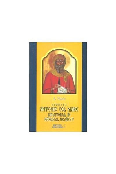 Editura Meteor Press Sfantul Antonie cel Mare - Biruitorul in razboiul