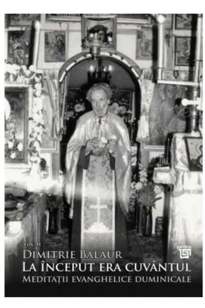 Editura Paideia La inceput era cuvantul. Meditatii evanghelice dum
