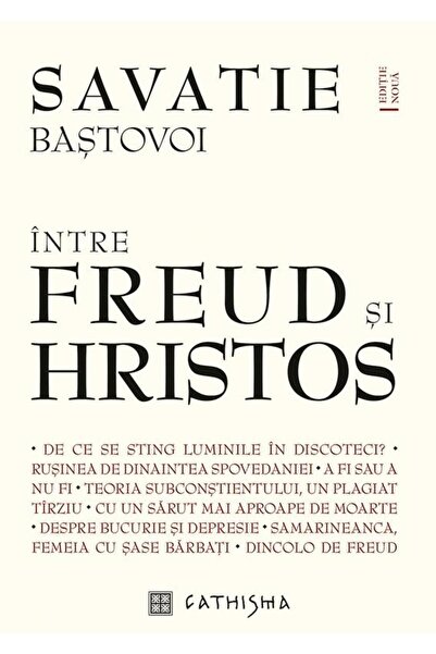 Editura Cathisma Between Freud and Christ (Seventh Edition, expanded)