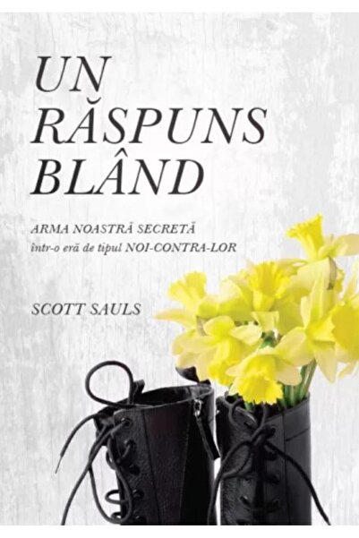 Editura Viata si Sanatate Un raspuns bland. arma noastra secreta intr-o era