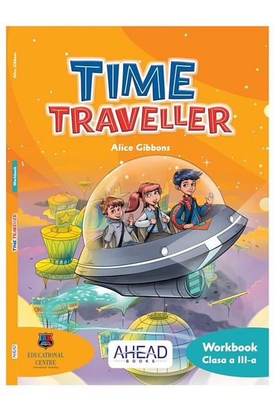 Educational Centre Caiet de limba engleza Time Traveller. Workbook. C