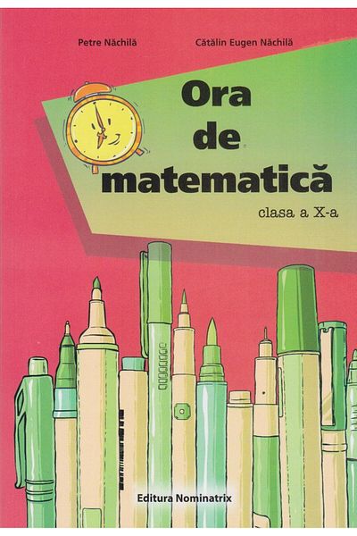 Editura Nominatrix 10th grade math class, Petre Nachila