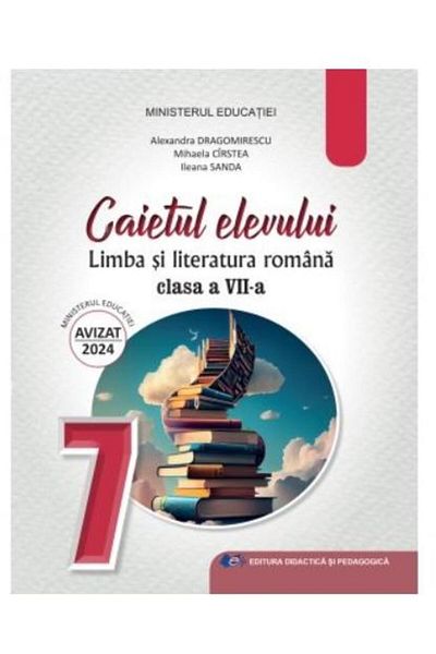 Editura Didactica si Pedagogica Romanian language and literature. Student's notebook for