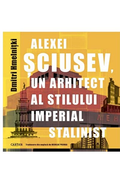 Editura Cartier Alexei Sciusev, an architect of the imperial style
