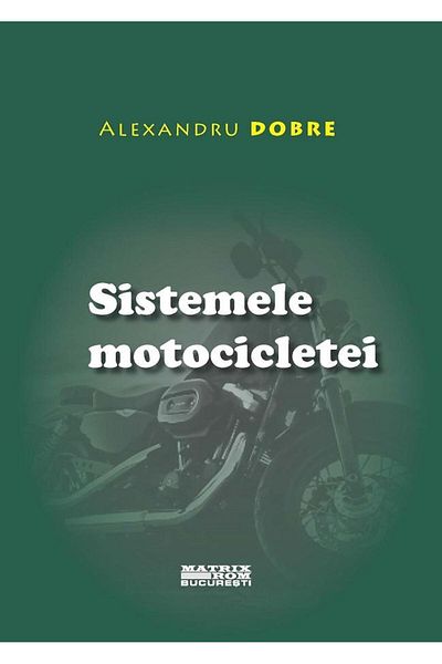 Editura Matrixrom Motorcycle systems, Alexandru Dobre