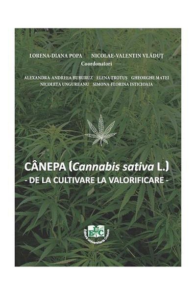 Editura Universitaria Cannabis sativa L. (industrial hemp) of the cult