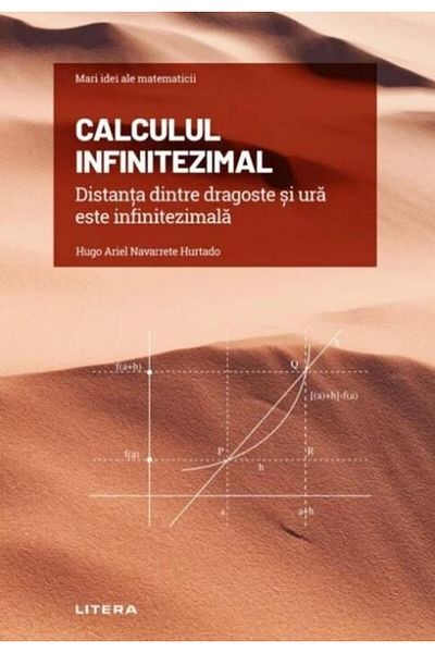 Editura Litera Great Ideas of Mathematics. Volume 10: Calculus in