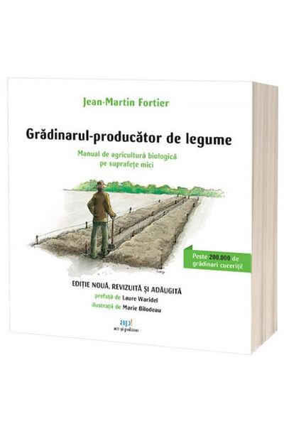 Editura Act si Politon The gardener - vegetable producer. Agricultural manual