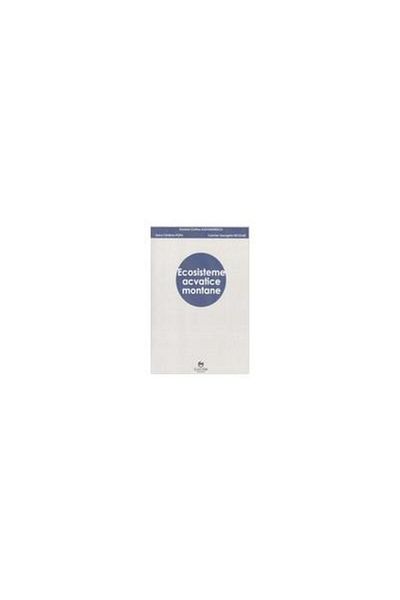 Editura Electra Mountain aquatic ecosystems, Daniela Cristina Alex