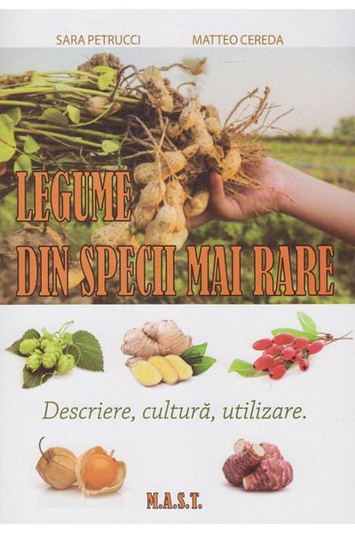 Editura Mast Vegetables of rarer species. Description, cultivation, use
