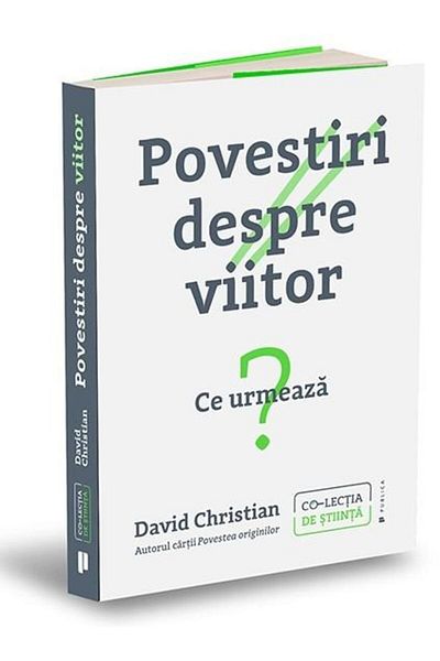 Editura Publica Stories about the future. What's next?, David Christ