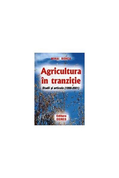 Editura Ceres Agriculture in transition, Berca Mihai