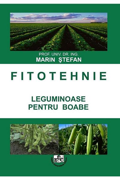 Editura Universitaria Phytotechnics. Legumes for grains, Marin Stefan