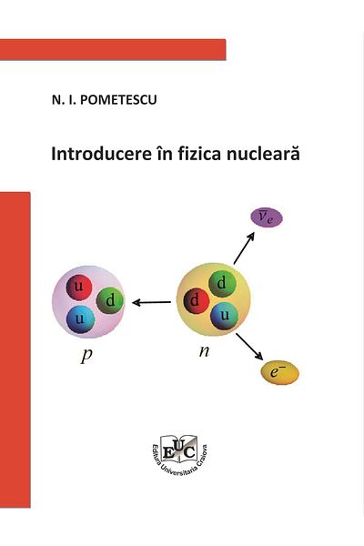 Editura Universitaria Introduction to nuclear physics, Nicolae Ion Pomete