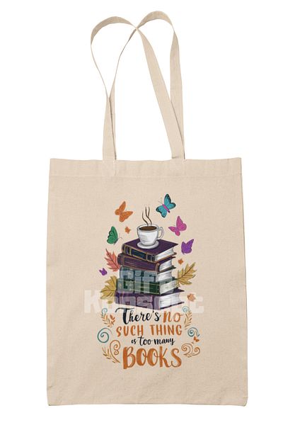 giftkonsept There's No Such Thing Is Too Many Books Written Book Lover Printed Gift Organic Raw Cloth Bag