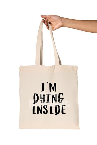 giftkonsept I'M Dyıng Inside Printed Gift Organic Raw Cloth Bag