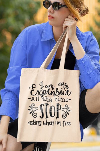 giftkonsept I Am Expensive, Stop Asking if I'M Free Funny Printed Gift Organic Raw Cloth Bag