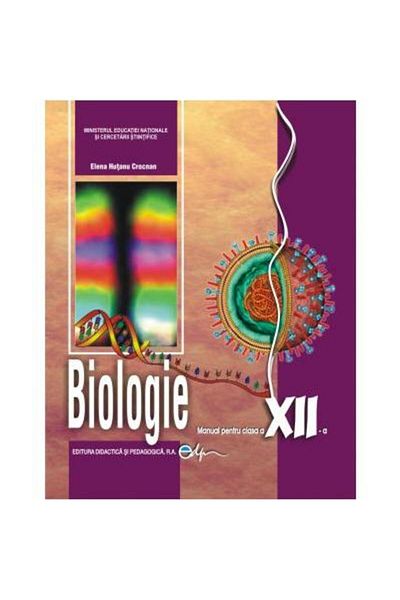 Editura Didactica si Pedagogica Biology - textbook for grade 12, Elena Huta