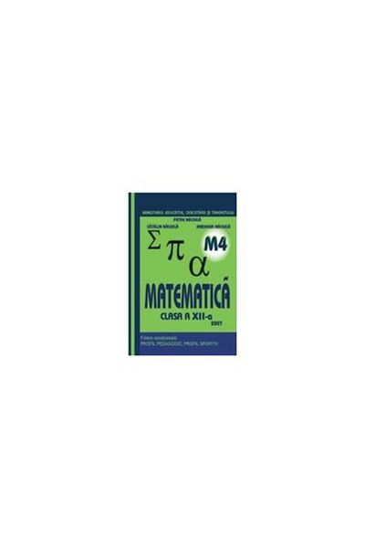 Editura LVS Crepuscul Mathematics M4. Textbook for grade XII, Petre