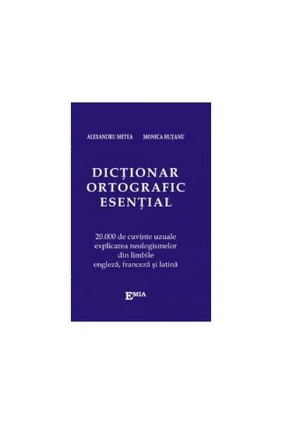 Editura Emia Essential spelling dictionary. 20,000 common words