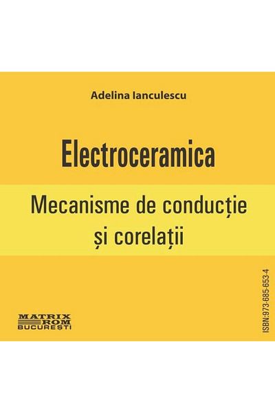 Editura Matrixrom Electroceramics. Conduction mechanisms and correlation