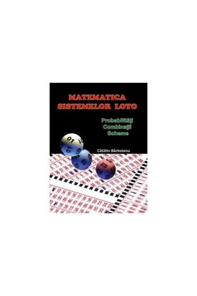 Editura Infarom Mathematics of lottery systems. Probabilities - Combin