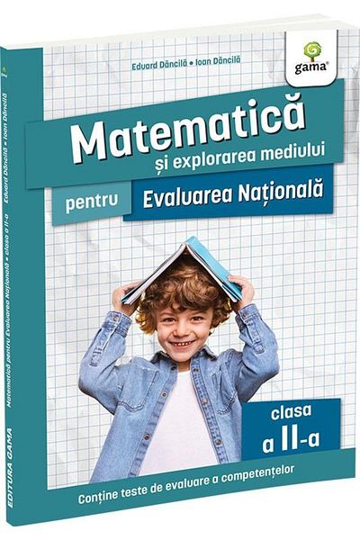 Editura Gama Matematica si explorarea mediului pentru Evaluarea