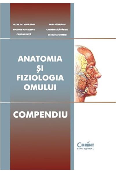 Editura Corint Anatomia si fiziologia omului - Compendiu, Cezar T