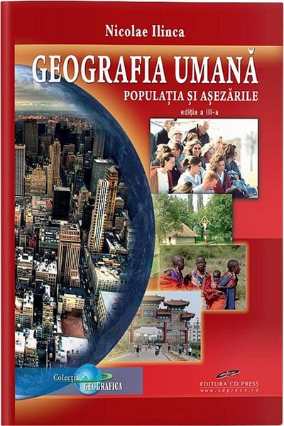 Editura CD Press Human Geography. Population and Settlements, Nicholas I