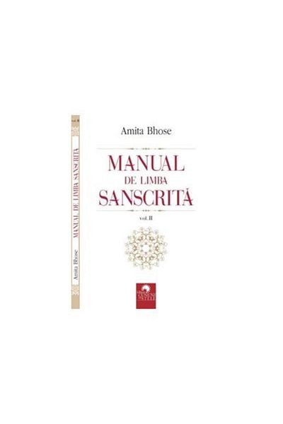 Editura Cununi de Stele Sanskrit Language Manual, Volume II, Amita Bhose