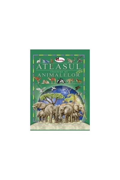 Editura Aramis Illustrated Atlas of Animals