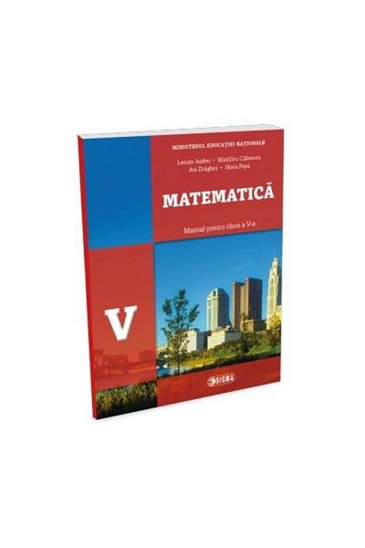 Editura Sigma Mathematics. Textbook for the 5th grade, Madalina Ca