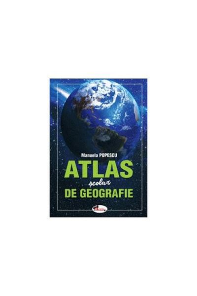 Editura Aramis School geography atlas, Manuela Popescu