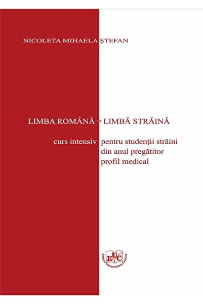 Editura Universitaria Limba romana - limba straina curs intensiv pentru