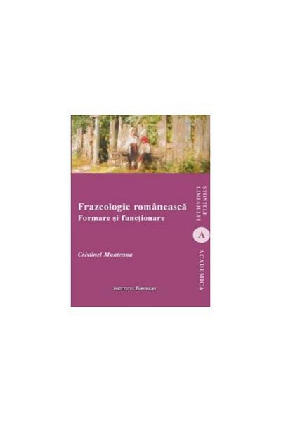 Editura Institutul European Romanian Phraseology - Formation and Function, C