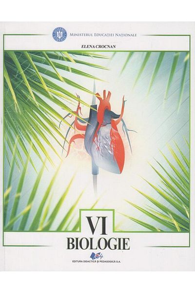 Editura Didactica si Pedagogica Biology. Textbook for the 6th grade, Elena Crocna