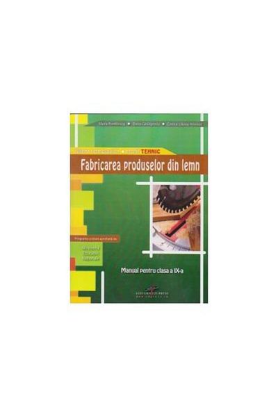 Editura CD Press Manufacturing of wooden products - Manual for the class