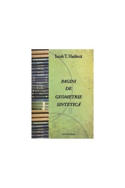 Editura Vivaldi Pages of synthetic geometry, Iacob T. Hadarca