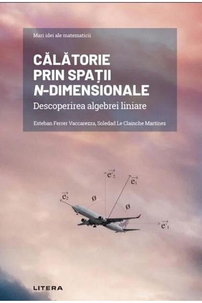 Editura Litera Mari idei ale matematicii. Volumul 8: Calatorie pr