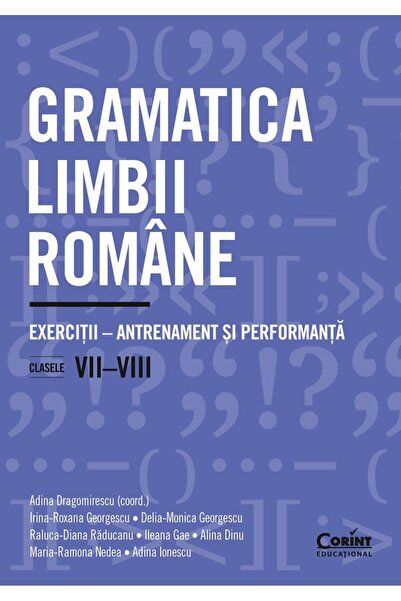 Editura Corint Gramatica limbii romane. Exercitii - antrenament s