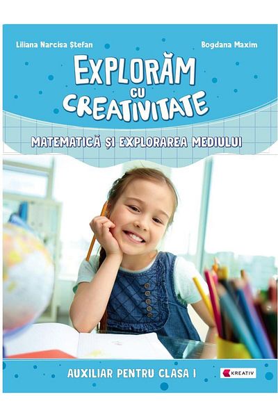 Editura Kreativ We explore with creativity. Mathematics and exploration
