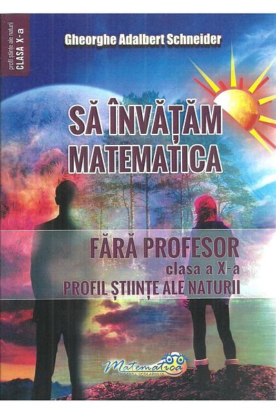 Editura Hyperion Sa invatam matematica fara profesor. Clasa a X-a.