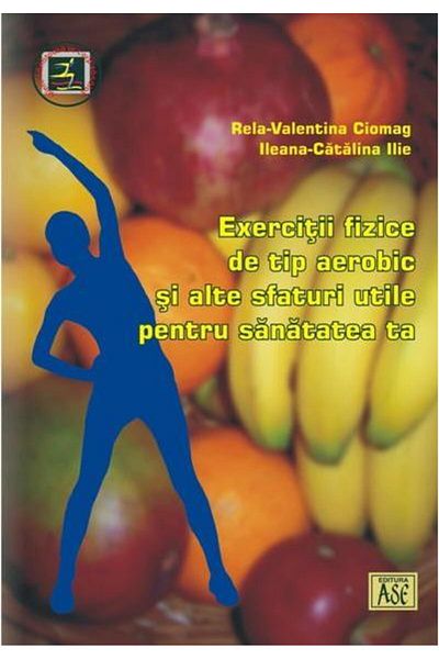 Editura ASE Exercitii fizice de tip aerobic si alte sfaturi ut