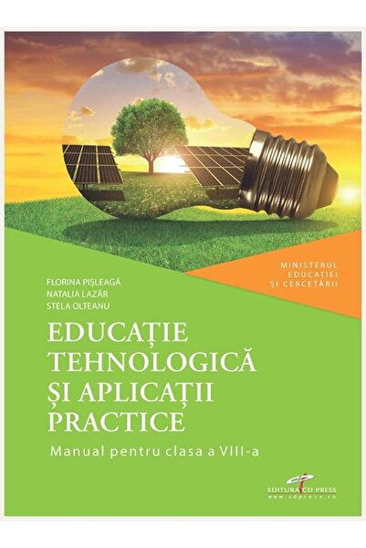 Editura CD Press Educatie tehnologica si aplicatii practice. Manual